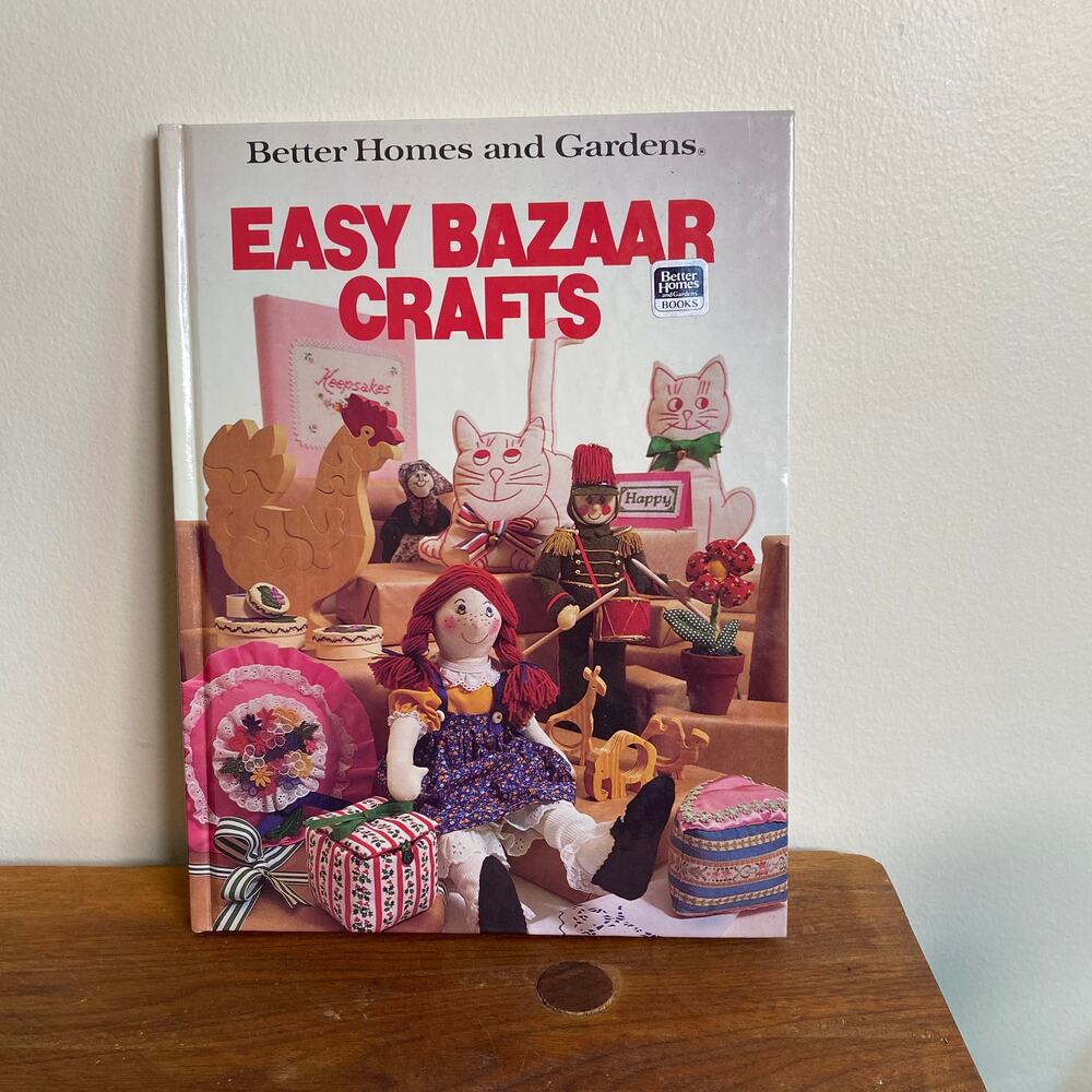 Vintage 1981 Better Homes & Garden Easy Bazaar Crafts Book